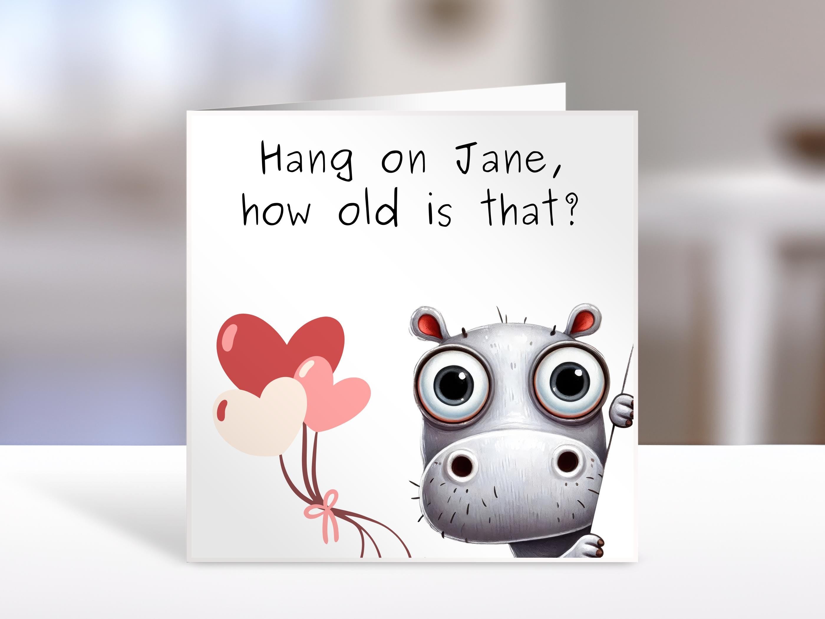 Birthday Card, hippo how old? for friends or family