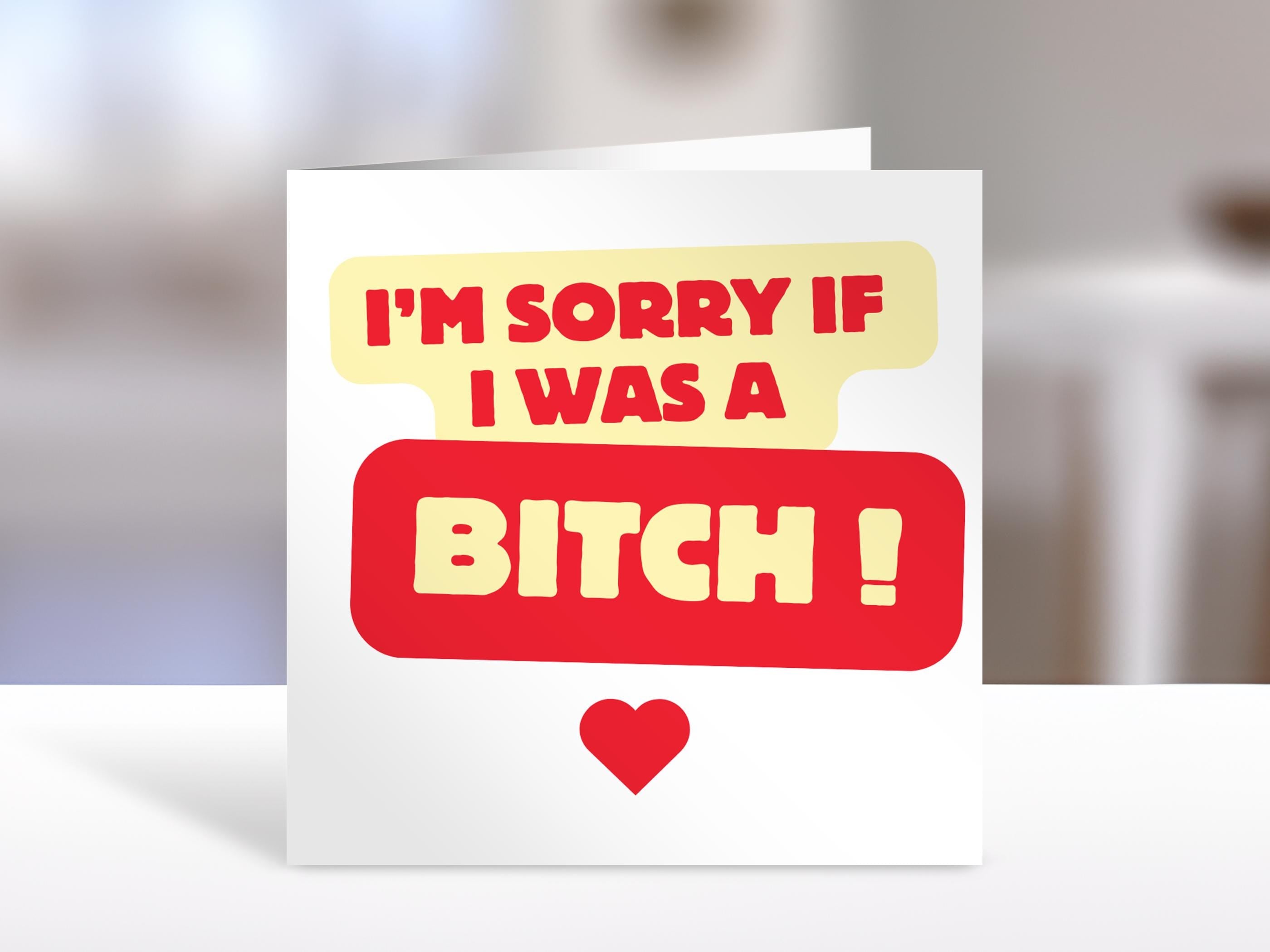 Sorry Card - been a bitch, Greeting Cards | Gift Idea for friends, personalised apology card