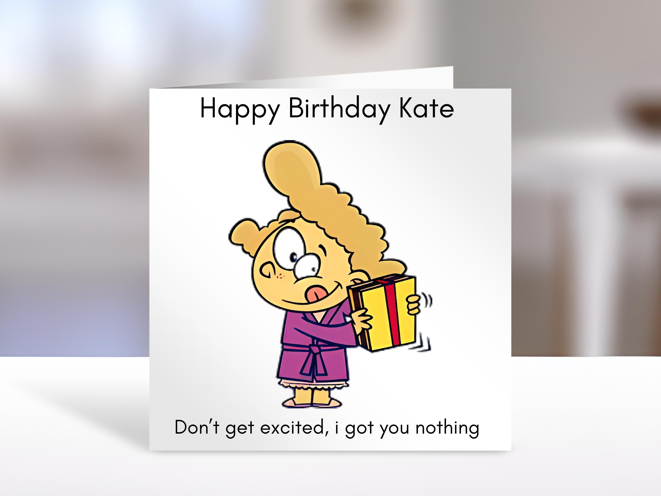 Personalised Birthday Card, got you nothing, Humorous Design | Customisable Family Gift | present card | Funny Cards