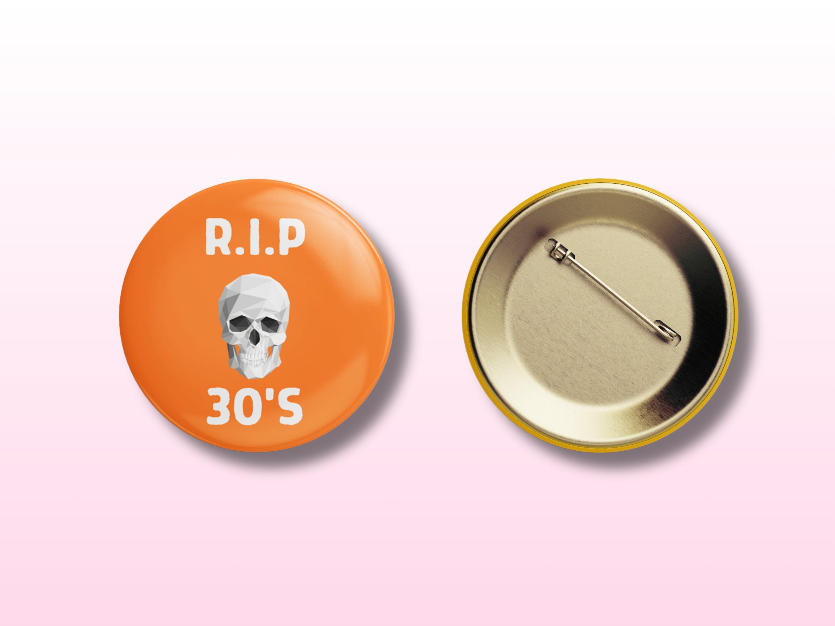 RIP 30s Button Badge - 40th Birthday Celebration Pin - Fun Milestone Badge, 6 colours