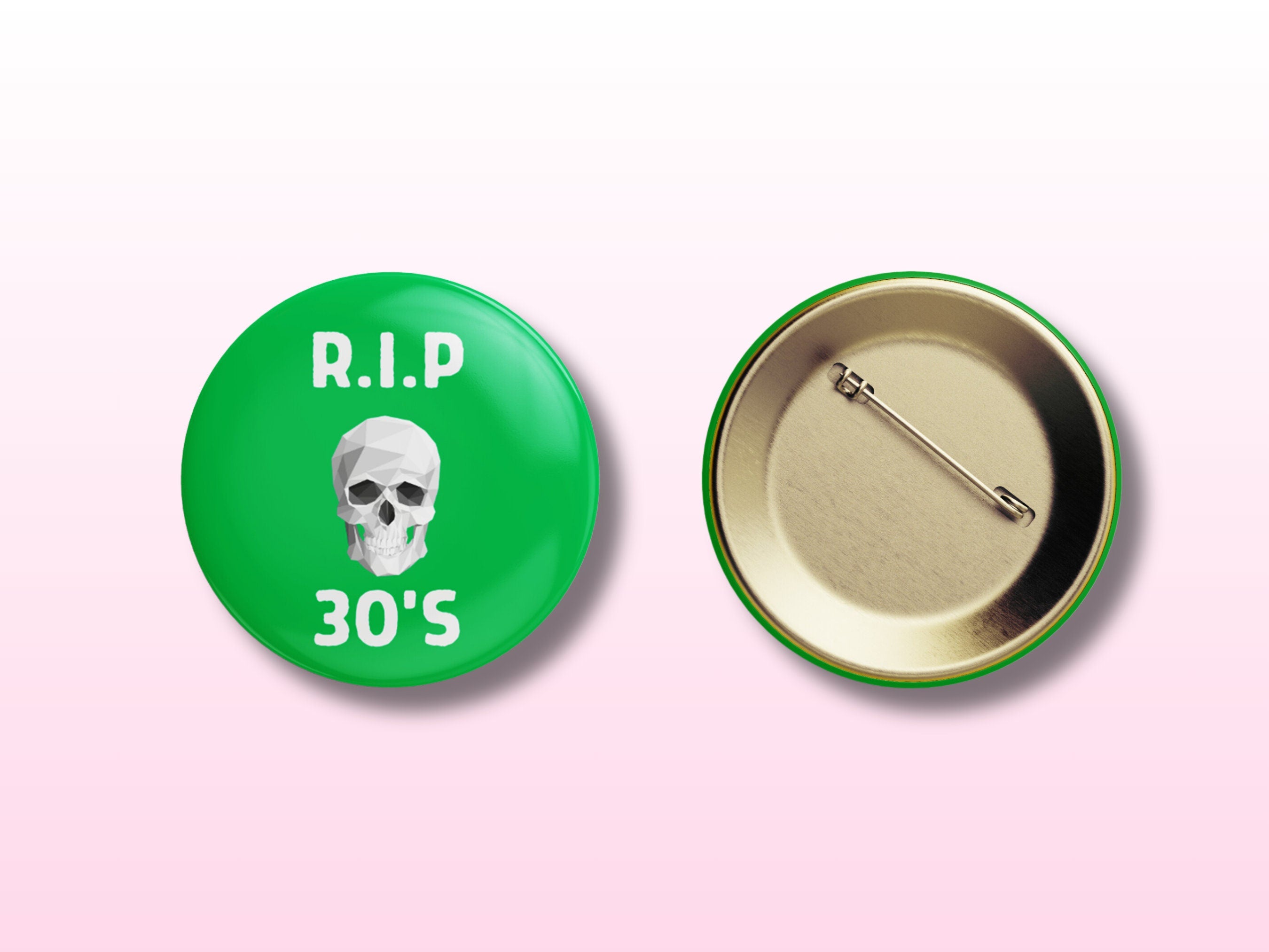 RIP 30s Button Badge - 40th Birthday Celebration Pin - Fun Milestone Badge, 6 colours