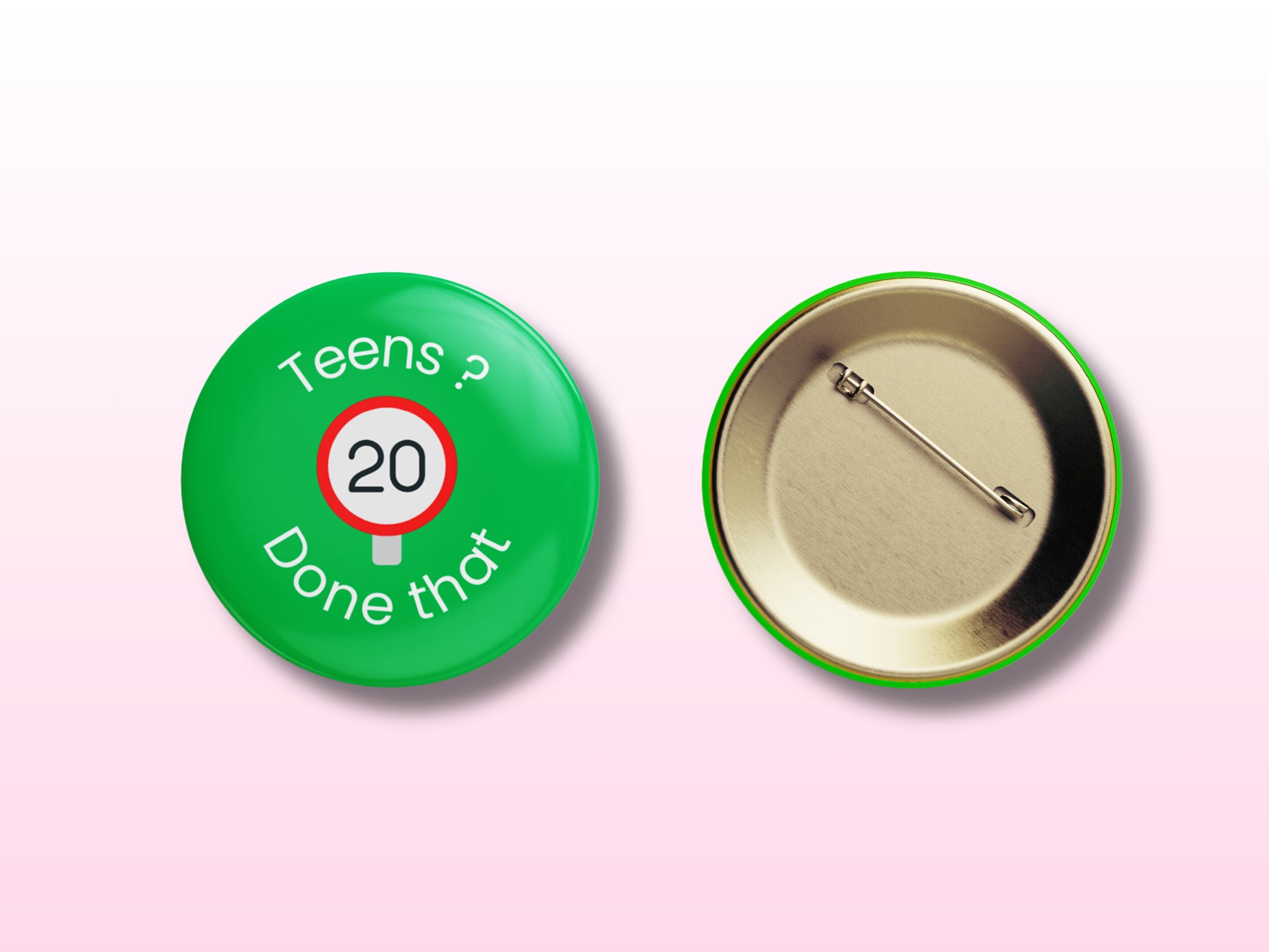 Teens Done That - 20th Birthday Button Badge, 4 colours