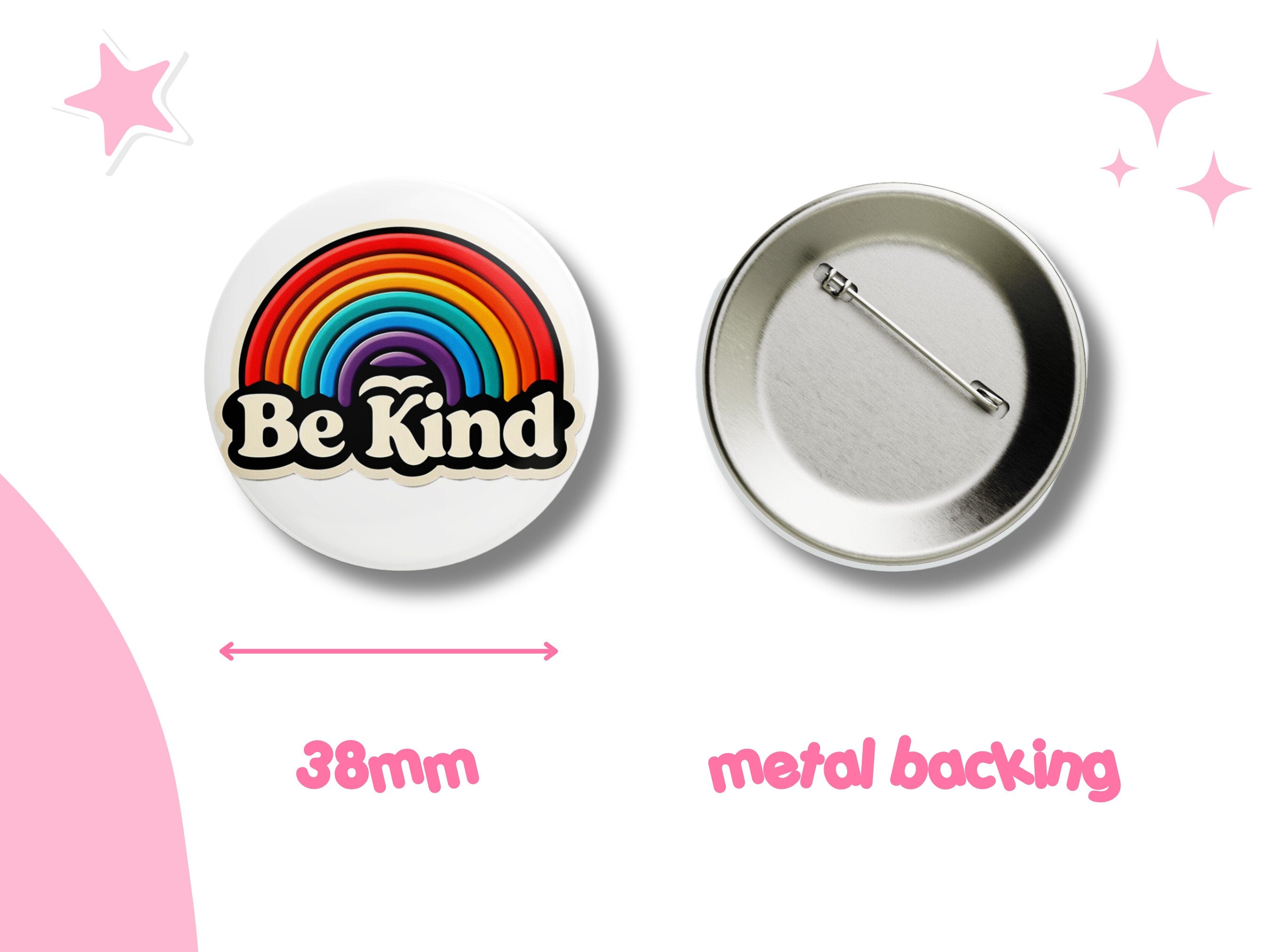 Be Kind Button Badge - 38mm Metal Backing - Positive Message Pin