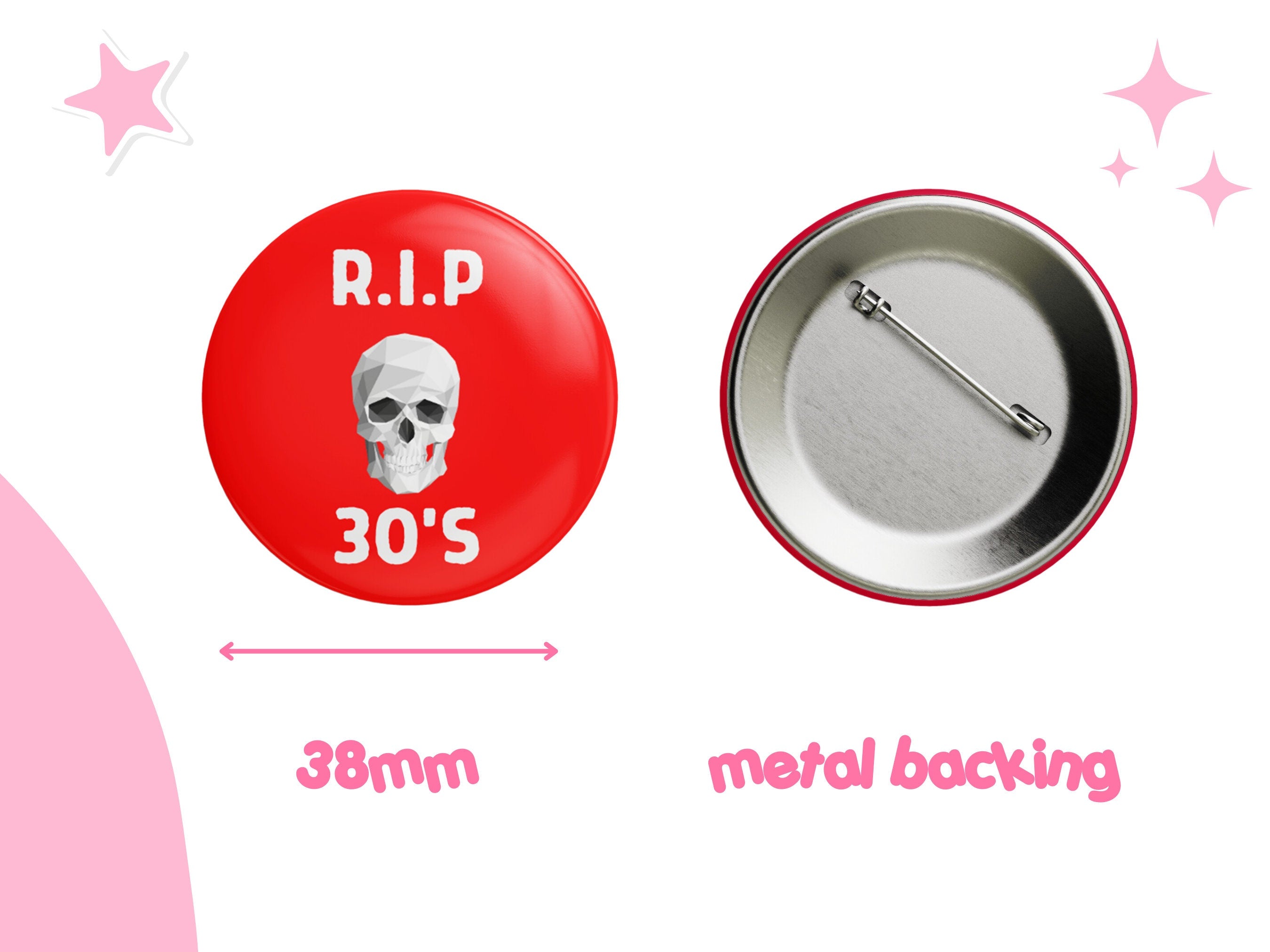 RIP 30s Button Badge - 40th Birthday Celebration Pin - Fun Milestone Badge, 6 colours