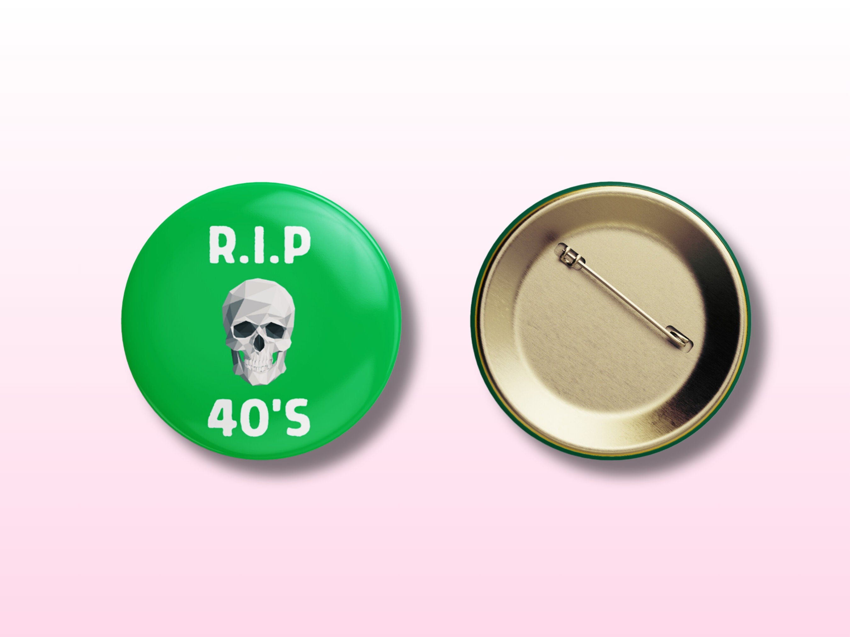 Button Badge - RIP 40s 50th Birthday - Fun Milestone Celebration Pin, 6 colours