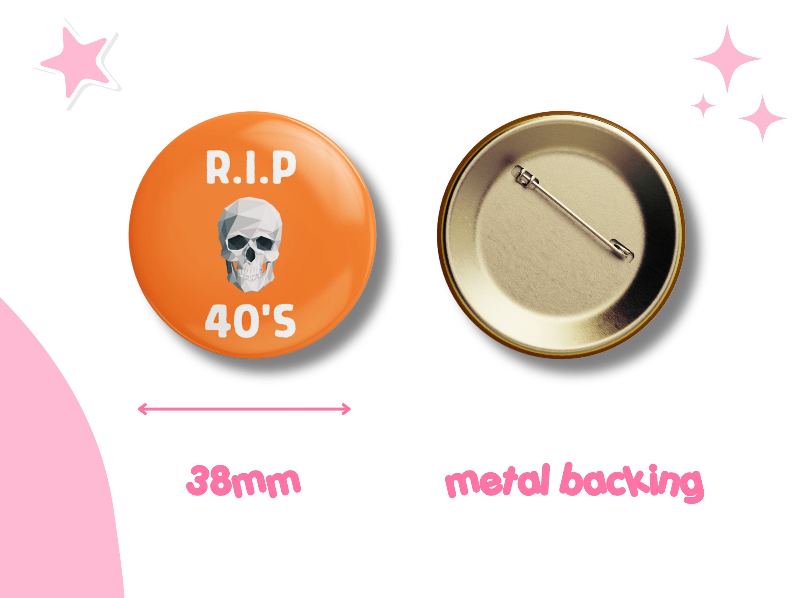 Button Badge - RIP 40s 50th Birthday - Fun Milestone Celebration Pin, 6 colours