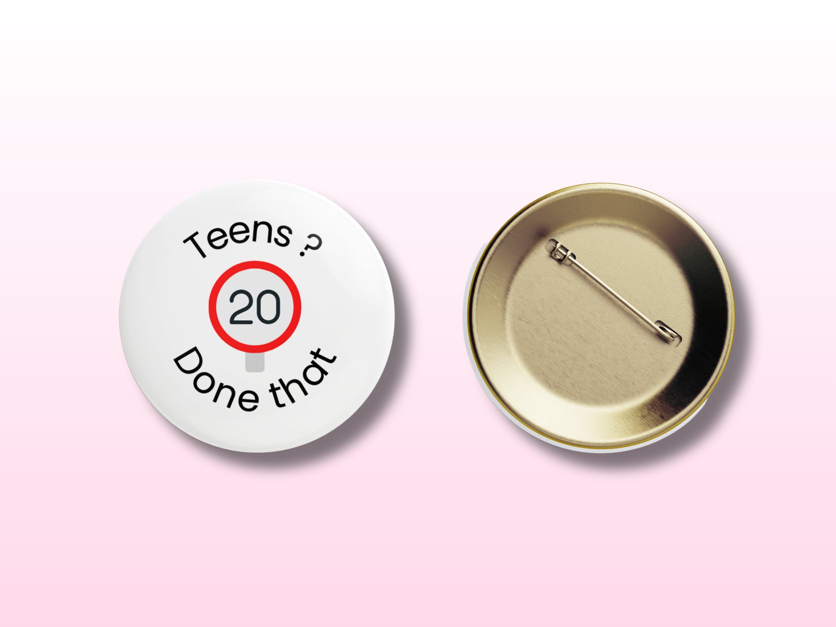 Teens Done That - 20th Birthday Button Badge, 4 colours