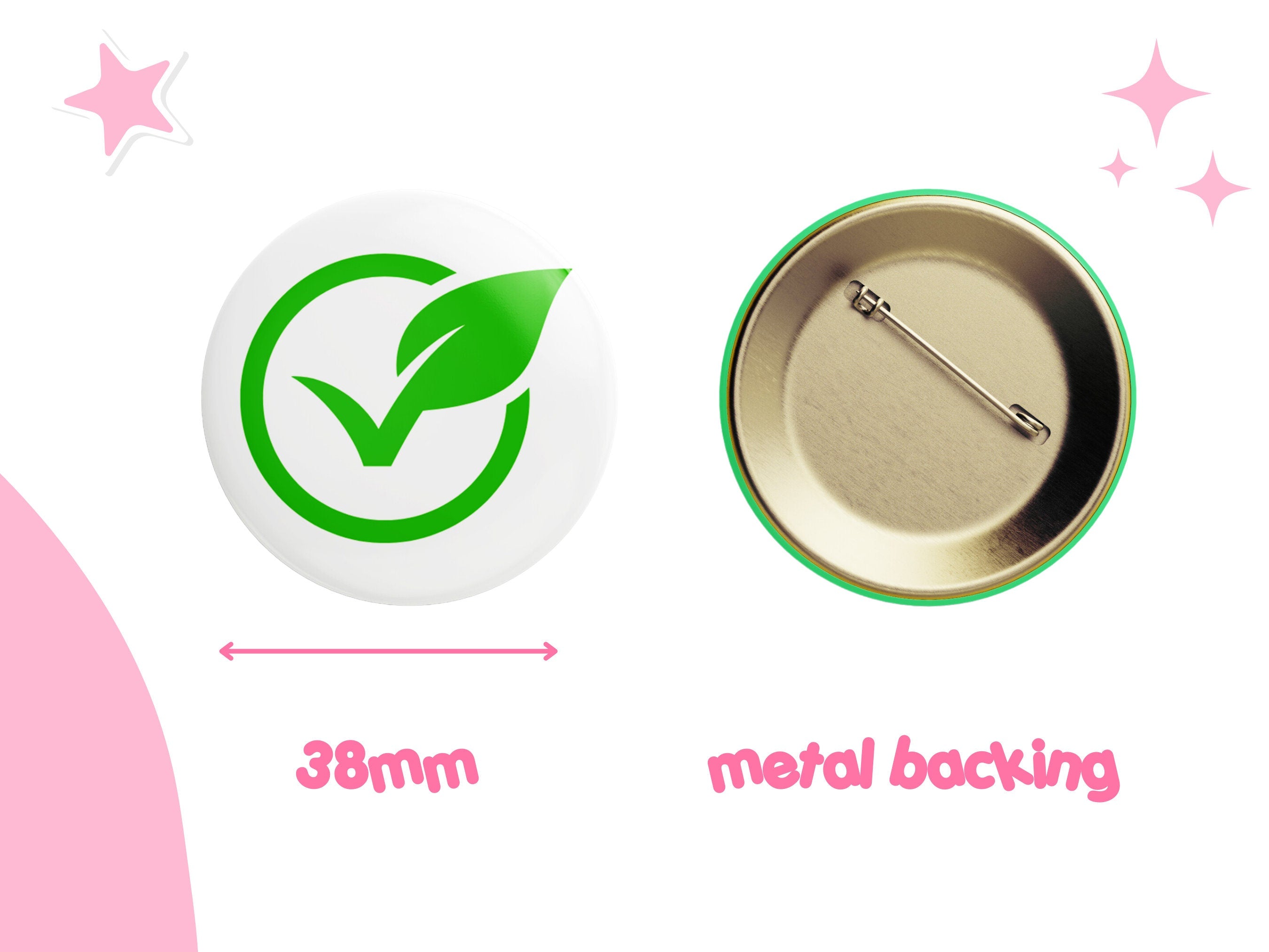 Vegan Button Badge - 38mm Metal Pin - Promote Vegan Lifestyle