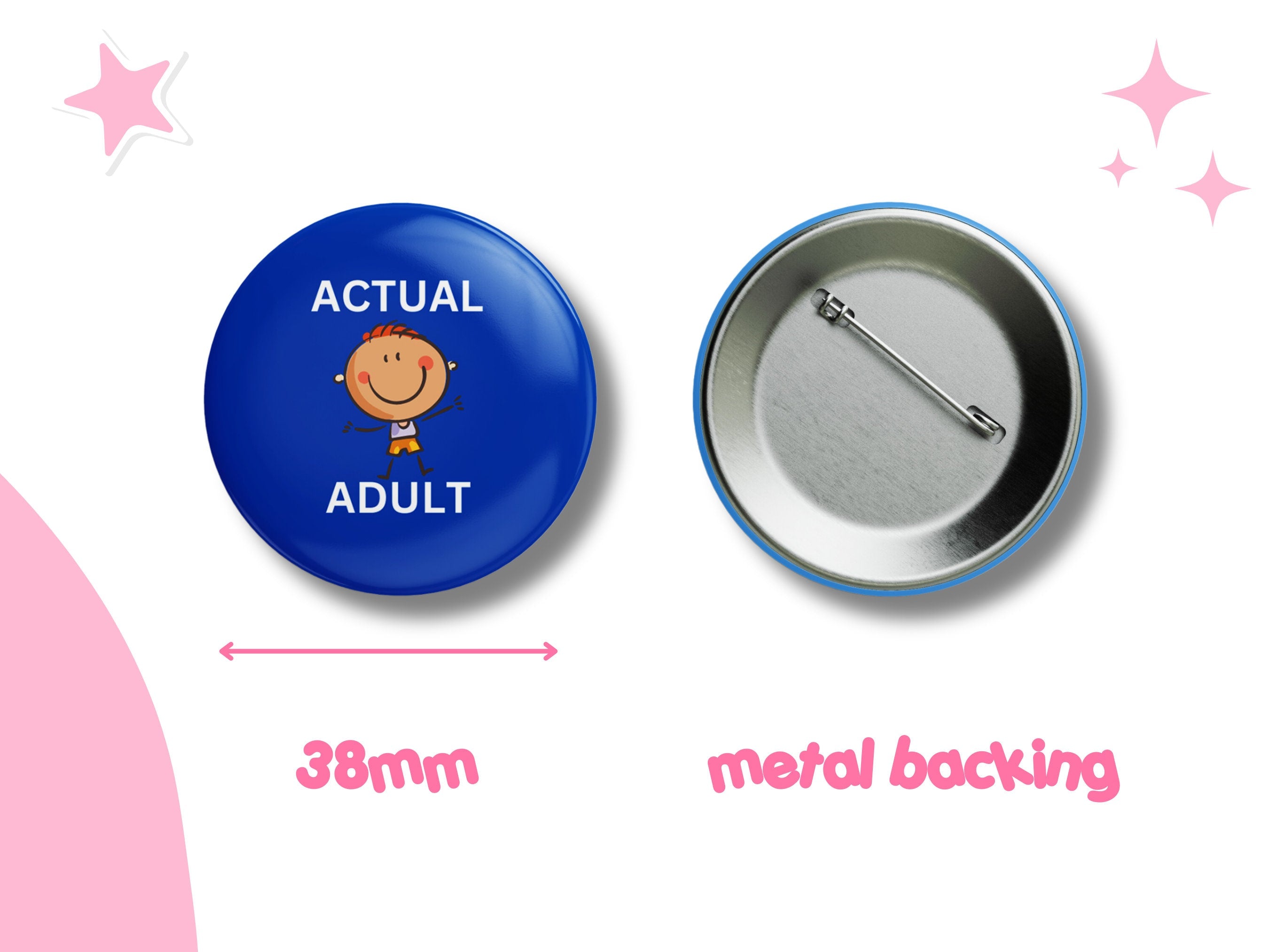 Button Badge - Actual Adult (Male Version) - Fun and Quirky 38mm Pin