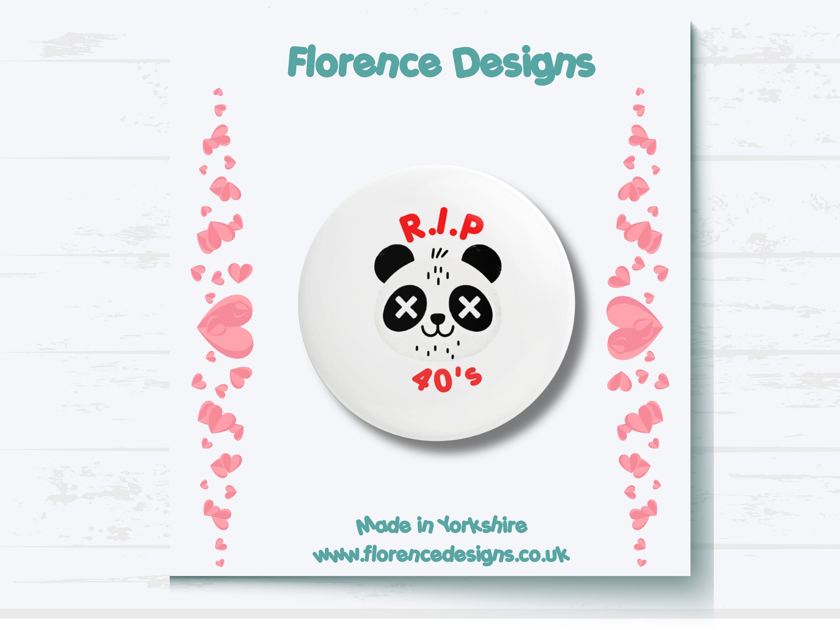 Panda Button Badge - RIP 40s 50th Birthday Pin - Funny Milestone Birthday Gift