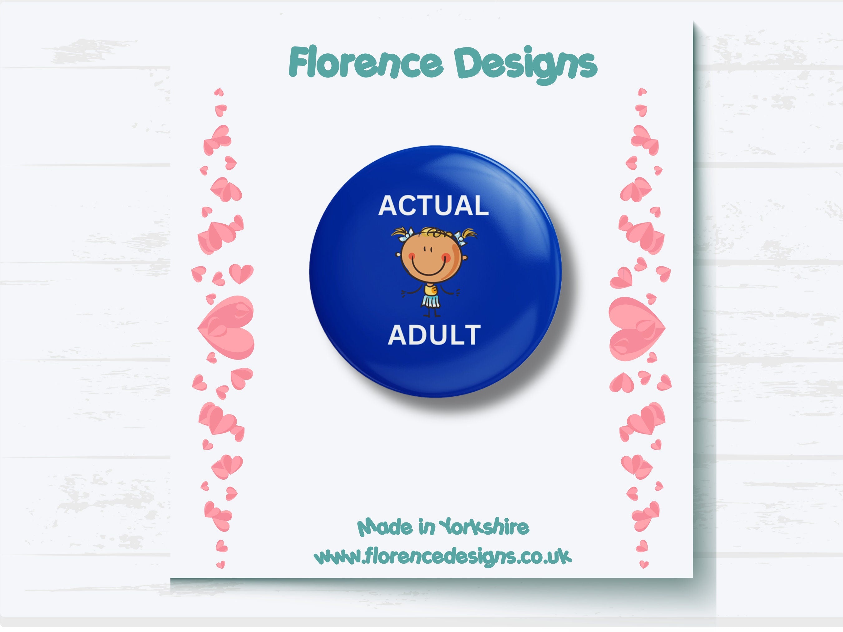 Actual Adult Button Badge - Female Version - Fun and Quirky Pin