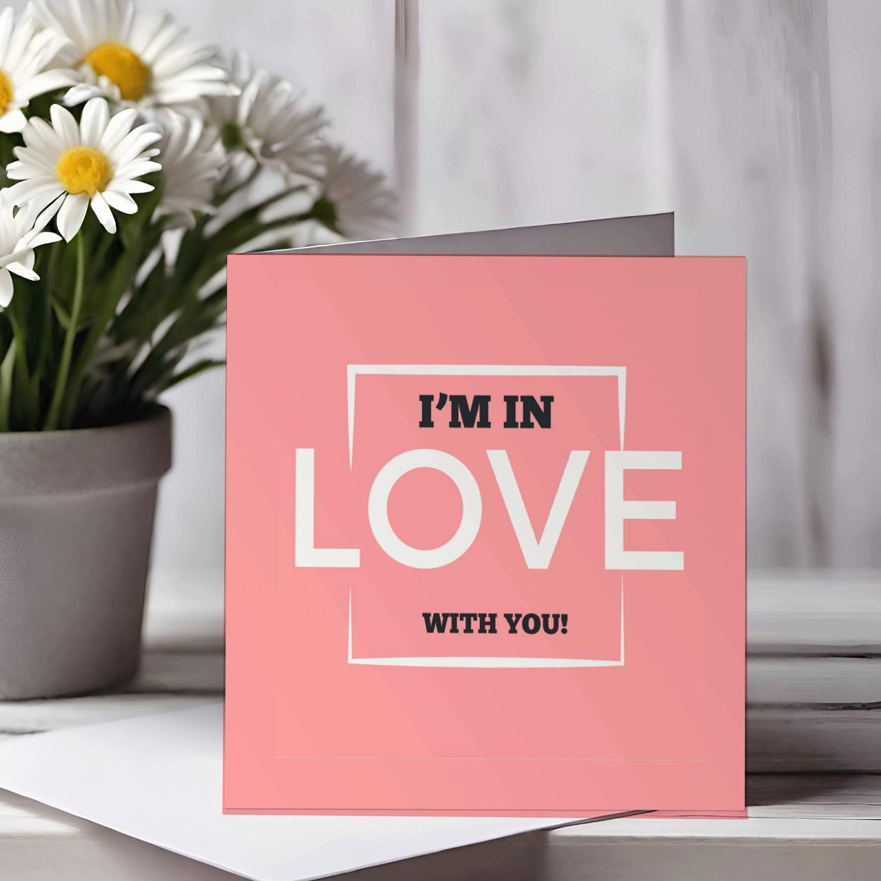 Birthday or Valentine's Day Card - I'm in love version, Eco Friendly , 100% Recyclable - FSC-Certified Gloss Finish