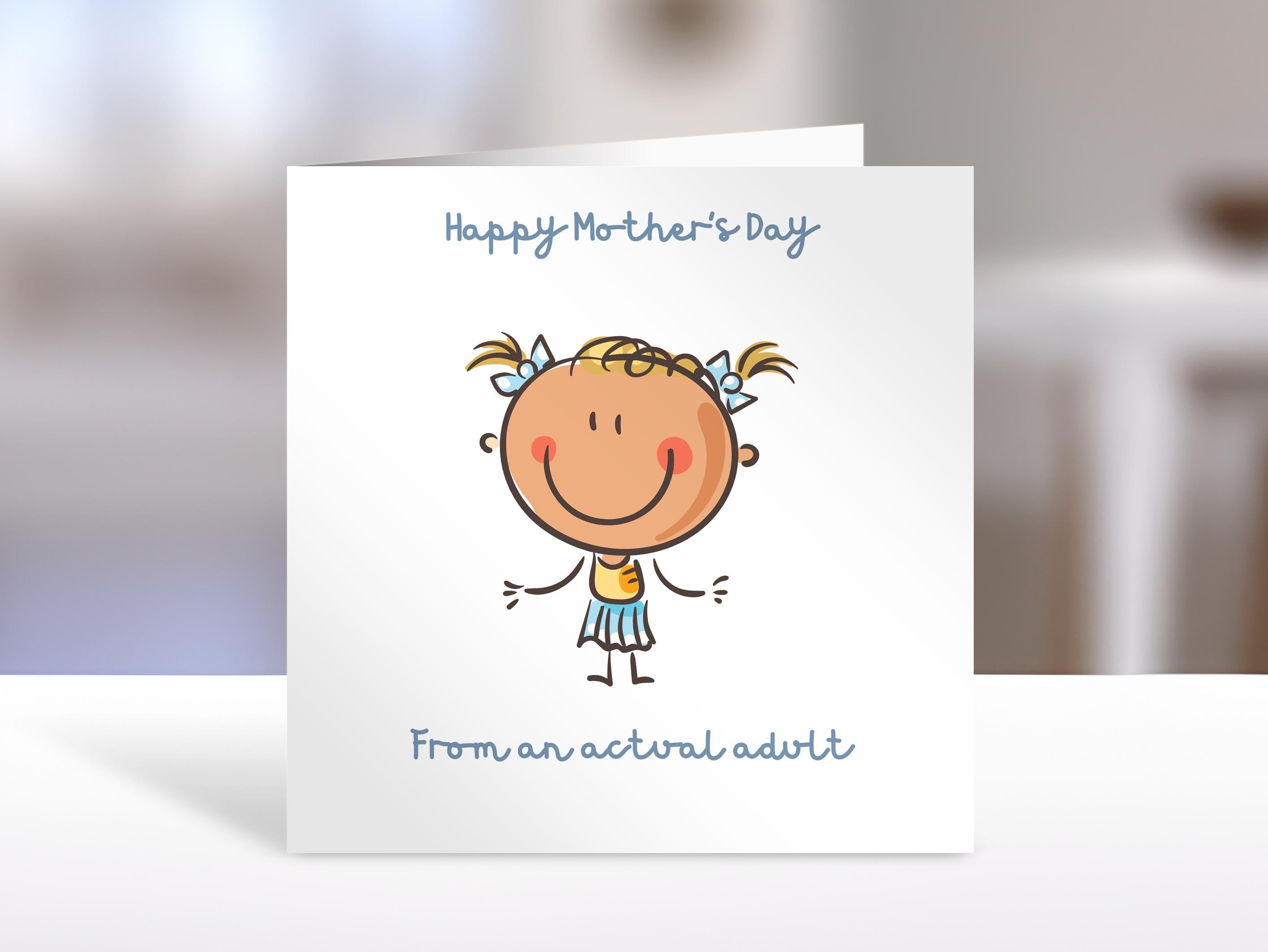 Mother's Day card, from an actual adult, greeting cards