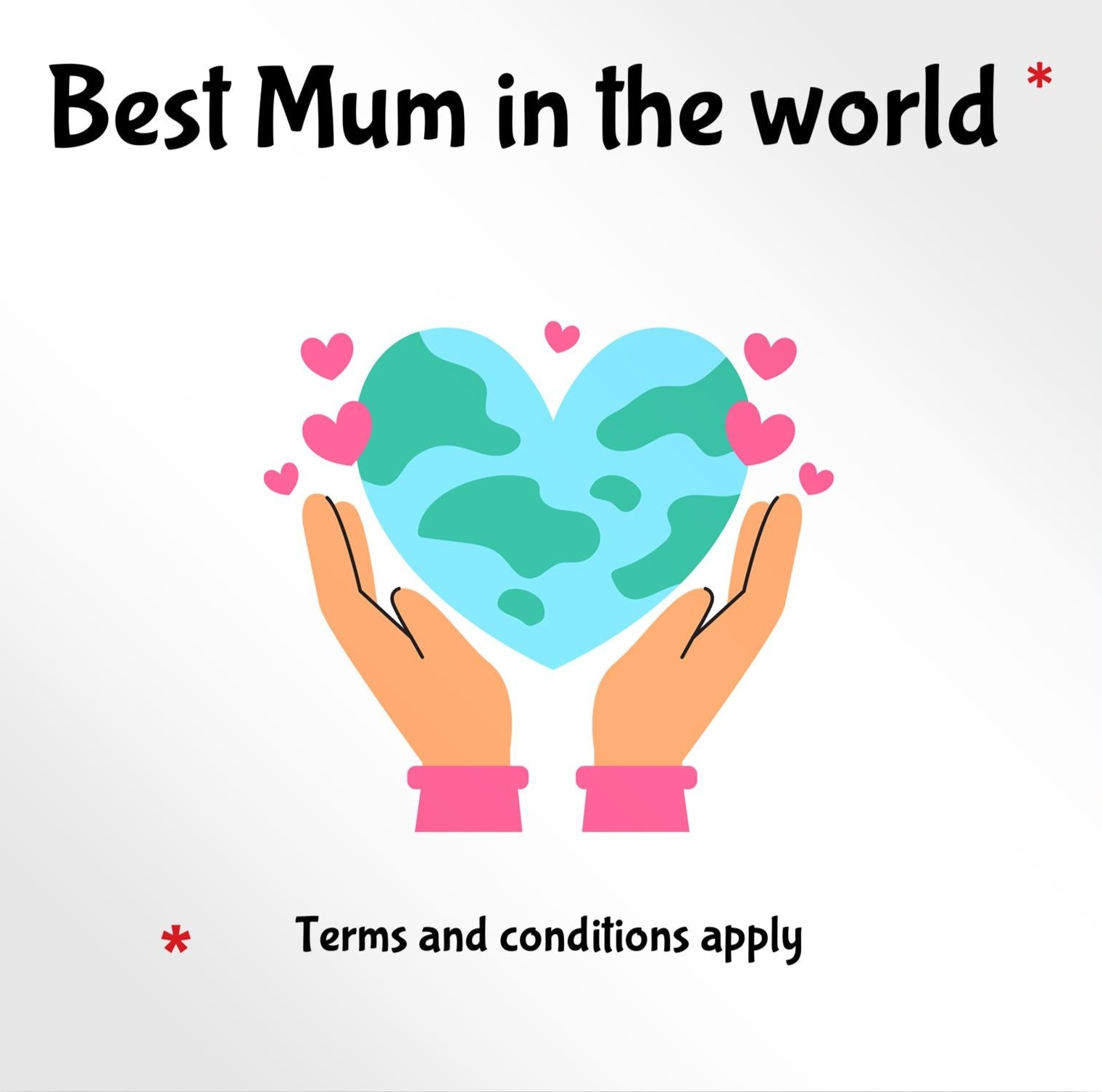 Mother's Day card, best mum, terms and conditions apply