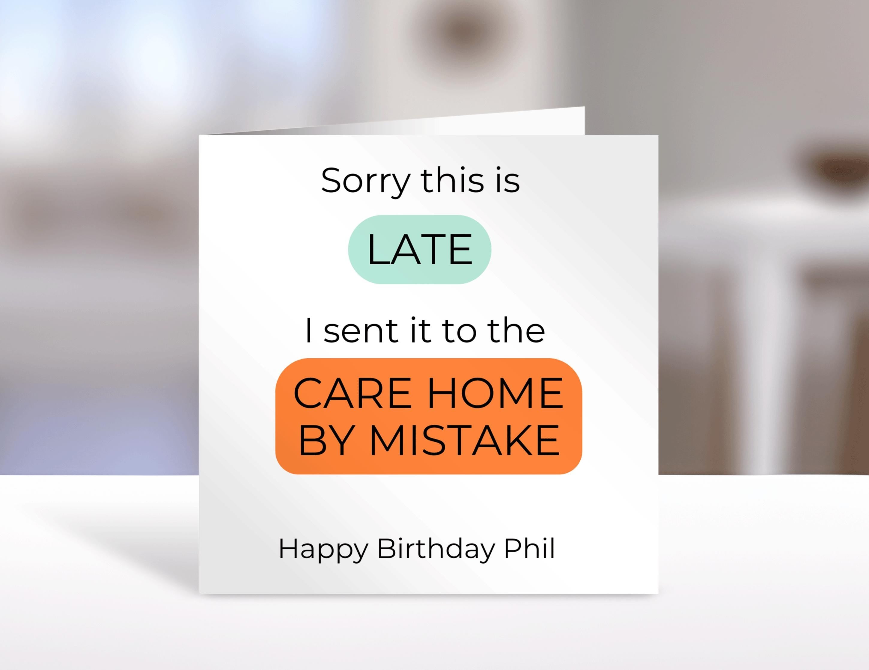 Personalised birthday card, Sorry it's late card, Care home joke | Home Gift | greeting Cards | Personalised Family Gift | humorous cards