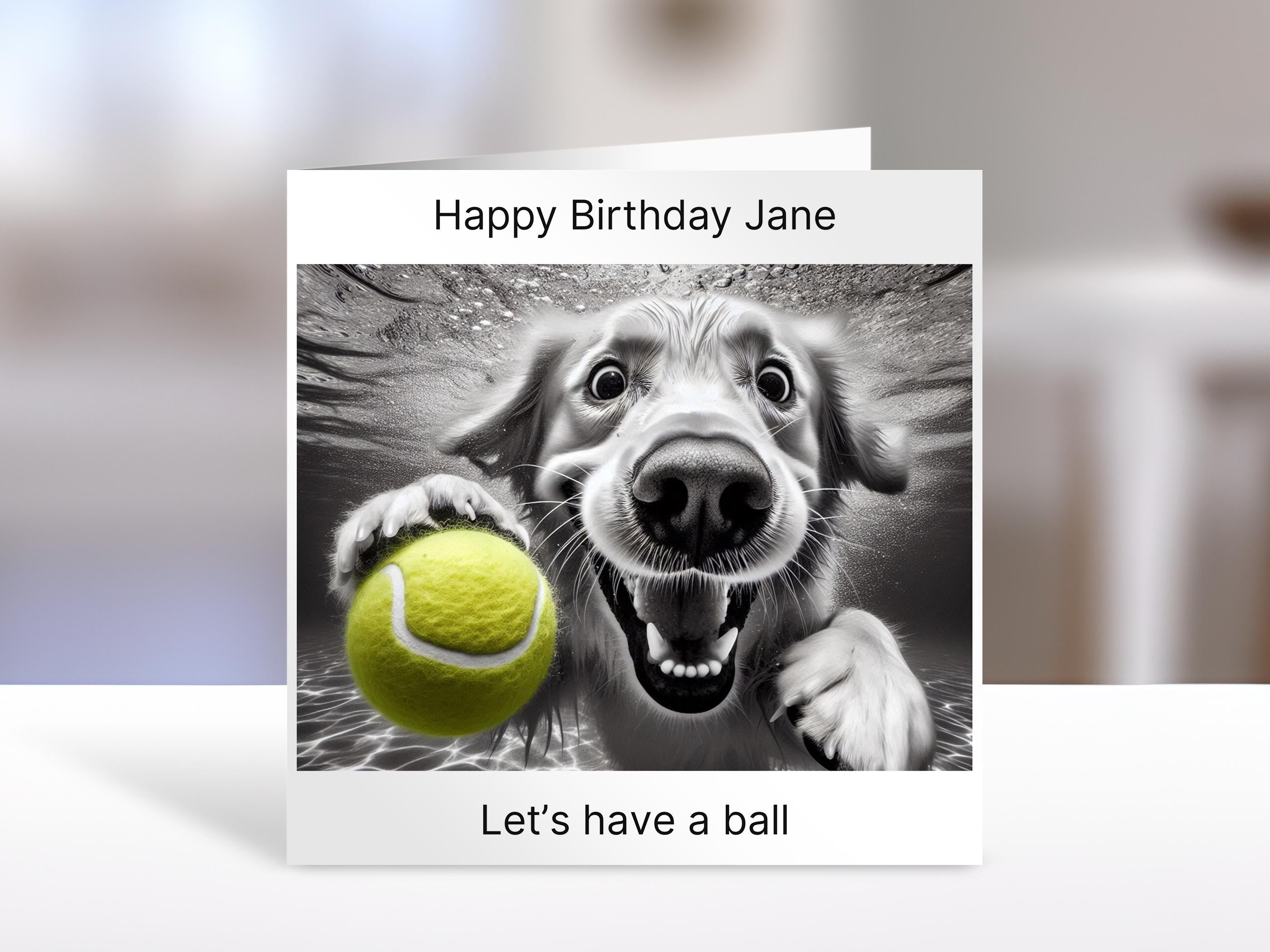 Golden Retriever Dog Birthday card , have a ball | humorous greeting Cards | personalised card for friends, family, dog lovers