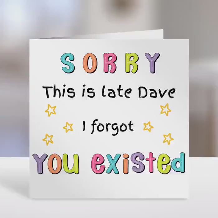 Belated birthday card, sorry