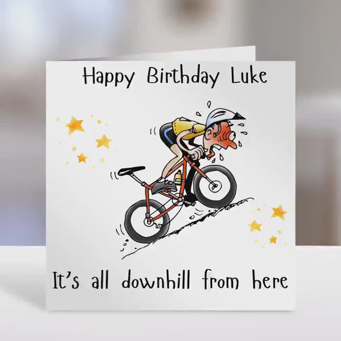 Personalised cyclist Birthday Card , all downhill,  Humorous Design